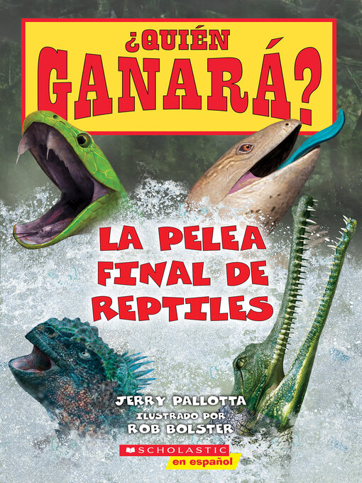 Title details for ¿Quién ganará? La pelea final de reptiles by Jerry Pallotta - Wait list